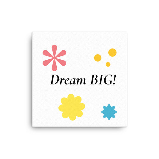 Dream Big Inspirational Wall Canvas